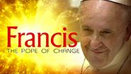 FRANCIS: THE POPE OF CHANGE