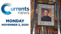 Currents News full broadcast for Mon, 11/02/20 (Catholic news)
