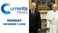 Currents News full broadcast for Mon, 12/7/20 (Catholic news)