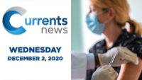 Currents News full broadcast for Wed, 12/2/20 (Catholic news)