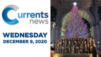 Currents News full broadcast for Wed, 12/09/20 (Catholic news)