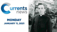 Currents News full broadcast for Mon, 1/11/21 (Catholic news)