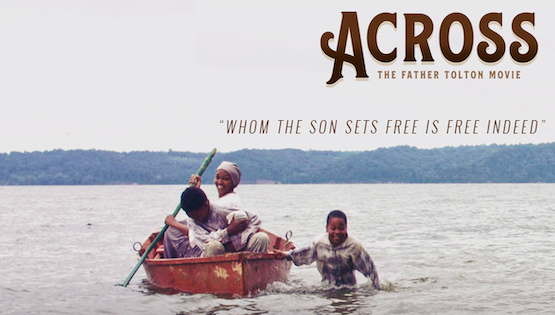 ACROSS: THE FATHER TOLTON MOVIE