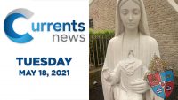 Catholic News Headlines for Tuesday, 5/18/21