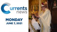 Catholic News Headlines for Monday, 6/7/21