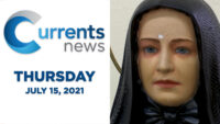 Catholic News Headlines for Thursday, 7/15/21