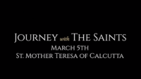 St. Mother Teresa of Calcutta: Journey with the Saints (3/5/22)