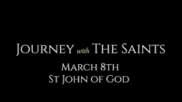 St. John of God: Journey of the Saints (3/8/22)