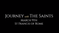 St. Frances of Rome: Journey with the Saints (3/9/22)