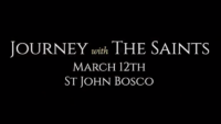 St. John Bosco: Journey with the Saints (3/12/22)