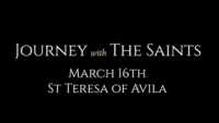 St. Teresa of Avila: Journey with the Saints (3/16/22)