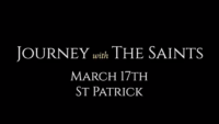 St. Patrick: Journey with the Saints (3/17/22)