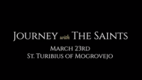 Saint Turibius of Mogrovejo: Journey with the Saints (3/23/22)