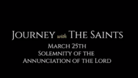 Solemnity of the Annunciation of the Lord: Journey with the Saints