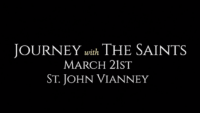 St John Vianney: Journey with the Saints (3/21/22)