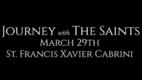 St. Francis Xavier Cabrini: Journey with the Saints (3/29/22)