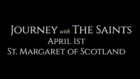 Saint Margaret of Scotland: Journey with the Saints (4/1/22)