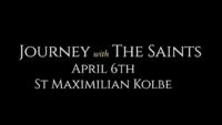 St. Maximilian Kolbe: Journey with the Saints (4/6/22)