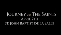 Saint John Baptist de la Salle: Journey with the Saints (4/7/22)