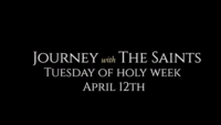 Holy Tuesday: St. Francis of Assisi: Journey with the Saints (4/12/22)