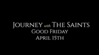 Good Friday: The Lord’s Passion: Padre Pio: Journey with the Saints (4/15/22)