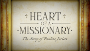 Heart of a Missionary: The Story of Pauline Jaricot 