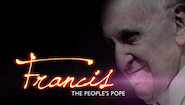 Francis: The People’s Pope 