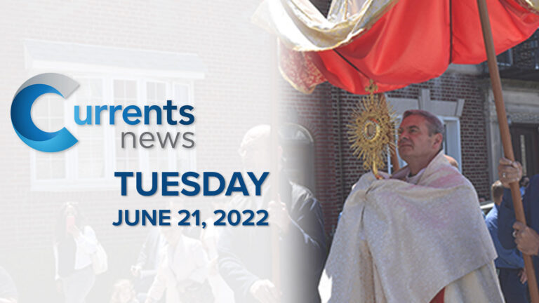 Catholic News Headlines for Tuesday, 06/21/22