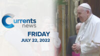 Catholic News Headlines for Friday, 07/22/22