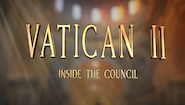 VATICAN II: INSIDE THE COUNCIL History and Genesis of Vatican II 