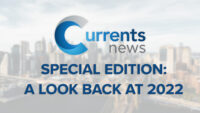 Currents News Special Edition: A Look Back at 2022