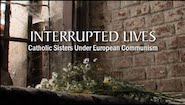 Interrupted Lives Catholic Sisters Under European Communism