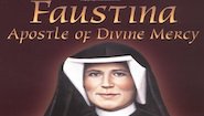 The Life and Times of Sister Faustina The Apostle of Divine Mercy