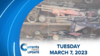 Currents News Update for Tuesday 03/07/2023