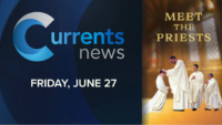 Currents News Special: ‘Meet the Priests’ to Air Friday, June 27 at 7 PM