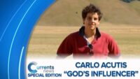 Currents News Special: Carlo Acutis, ‘God’s Influencer’ To Air Aug. 24 at 7 PM