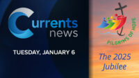 Currents News Special: ‘Pilgrims of Hope’ — the 2025 Jubilee 