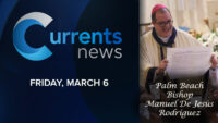 Currents News Special: Meet Bishop Manuel de Jesús Rodríguez