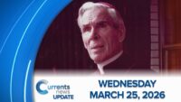 Catholic News Headlines for Wednesday 3/25/26   
