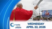 Catholic News Headlines for Wednesday 4/22/26