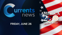 Currents News Special, ‘America 250: The Faith Story’ To Air Friday, June 26 at 7 PM